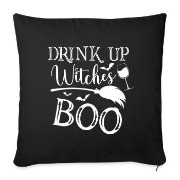 Halloween Spruch Drink up witches Boo - Sofakissenbezug 45 x 45 cm - Schwarz - Vorne