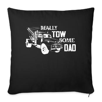 Really Tow-Some Dad Tow Truck Driver Trucking - Sofakissenbezug 45 x 45 cm - Schwarz - Vorne