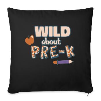 Wild About Pre-K Lehrer Schule Pre-K Tier Drucken - Sofakissenbezug 45 x 45 cm - Schwarz - Vorne