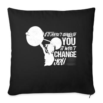 If It Doesn't Challenge You Workout Training Weigh - Sofa pillowcase 17,3'' x 17,3'' (45 x 45 cm) - black - Front