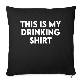 This Is My Drinking Shirt And Driving Shirt Funny - Sofa pillowcase 17,3'' x 17,3'' (45 x 45 cm) - black - Front