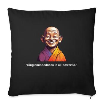 Singlemindedness is All-powerful | Zen Quote - Sofa pillowcase 17,3'' x 17,3'' (45 x 45 cm) - black - Front