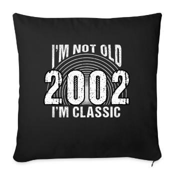 Vintage 2002 Retro 22 Years Old - I'm Not Old, - Sofa pillowcase 17,3'' x 17,3'' (45 x 45 cm) - black - Front