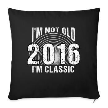 Vintage 2016 Retro 8 Years Old - I'm Not Old, I'm - Sofa pillowcase 17,3'' x 17,3'' (45 x 45 cm) - black - Front