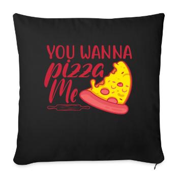 You Wanna Pizza Me - Funny Pizza Lovers - Housse de coussin décorative 45 x 45 cm - noir - Devant