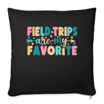 Field Trips Are My Favorite Teacher Students - Sofa pillowcase 17,3'' x 17,3'' (45 x 45 cm) - black - Front