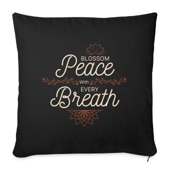 Peace With Every Breath - Sofa pillowcase 17,3'' x 17,3'' (45 x 45 cm) - black - Front