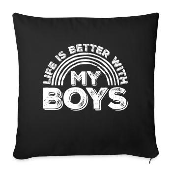 Life Is Better With My Boys - Sofa pillowcase 17,3'' x 17,3'' (45 x 45 cm) - black - Front