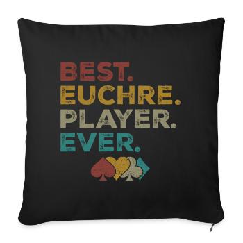 Best Euchre Player Ever - Housse de coussin décorative 45 x 45 cm - noir - Devant