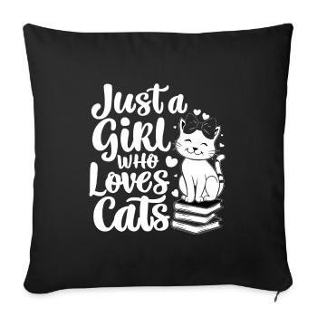 Just A Girl Who Loves Cats Cat Lover - Sofa pillowcase 17,3'' x 17,3'' (45 x 45 cm) - black - Front