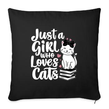 Just A Girl Who Loves Cats Cat Lover - Sofa pillowcase 17,3'' x 17,3'' (45 x 45 cm) - black - Front