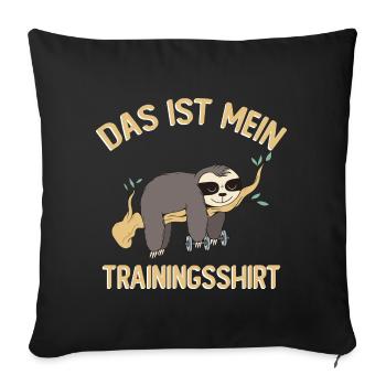 Das Ist Mein Trainingsshirt - Sofakissenbezug 45 x 45 cm - Schwarz - Vorne