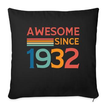Awesome since 1932 - Sofa pillowcase 17,3'' x 17,3'' (45 x 45 cm) - black - Front