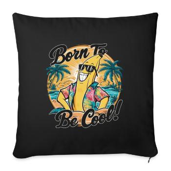 Funny banana with saying for the holiday - Sofa pillowcase 17,3'' x 17,3'' (45 x 45 cm) - black - Front