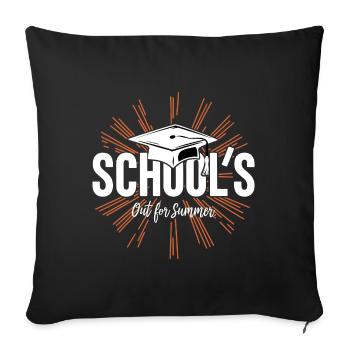 Schulabschluss Schulende School`s Out For Summer - Sofa pillowcase 17,3'' x 17,3'' (45 x 45 cm) - black - Front