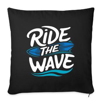 Ride the wave Surfen Surfbrett Sommer Urlaub - Sofakissenbezug 45 x 45 cm - Schwarz - Vorne