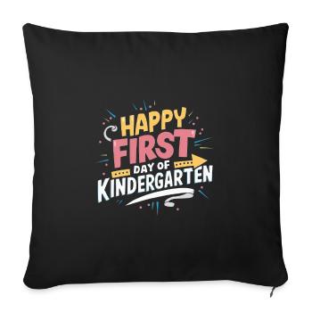 Happy First Day Of Kindergarten - Sofa pillowcase 17,3'' x 17,3'' (45 x 45 cm) - black - Front