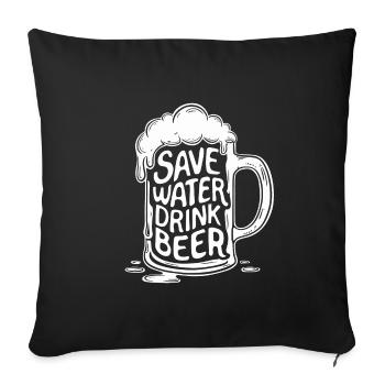 Beer Beer Mug Saying Save Water Drink Beer - Sofa pillowcase 17,3'' x 17,3'' (45 x 45 cm) - black - Front