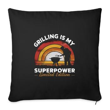Grilling Is My Superpower Limited Edition - Sofa pillowcase 17,3'' x 17,3'' (45 x 45 cm) - black - Front