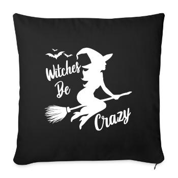 Hexe Hexenbroomen Spruch Witches Be Crazy - Sofa pillowcase 17,3'' x 17,3'' (45 x 45 cm) - black - Front