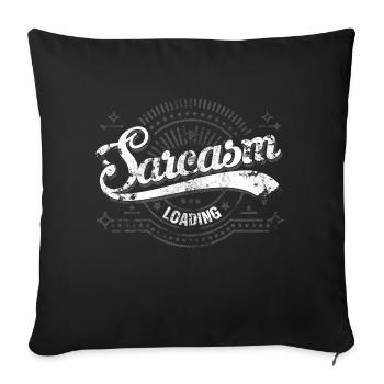 Sarcasm Loading Graphic Distressed Vintage Font - Sofa pillowcase 17,3'' x 17,3'' (45 x 45 cm) - black - Front