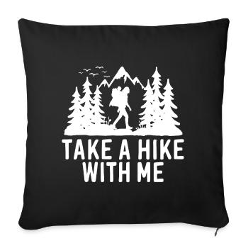 Wandern Wanderer Take A Hike With Me - Sofa pillowcase 17,3'' x 17,3'' (45 x 45 cm) - black - Front