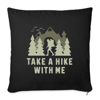 Wandern Wanderer Take A Hike With Me - Sofa pillowcase 17,3'' x 17,3'' (45 x 45 cm) - black - Front