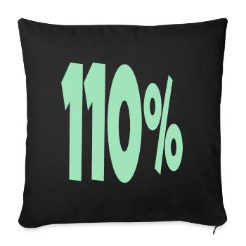 One Hundred and 10 Percent - Sofa pillowcase 17,3'' x 17,3'' (45 x 45 cm) - black - Front