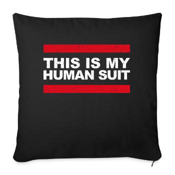 This Is My Human Suit – Joke for Furries - Sofa pillowcase 17,3'' x 17,3'' (45 x 45 cm) - black - Front