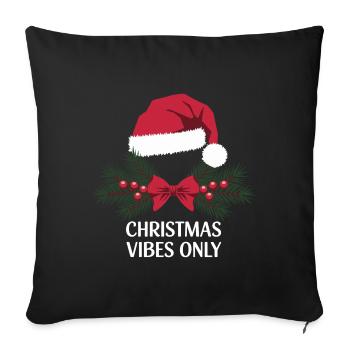 Christmas Vibes Only Santa Hat Christmas - Sofa pillowcase 17,3'' x 17,3'' (45 x 45 cm) - black - Front