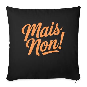 Mais non! - Housse de coussin décorative 45 x 45 cm - noir - Devant