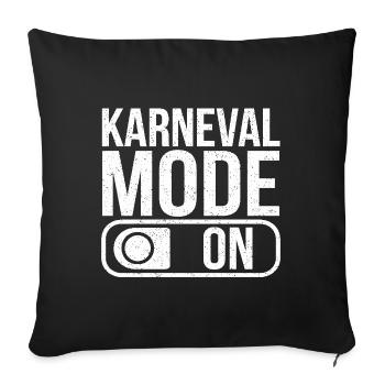 Karneval Mode On Fasching Fasnet - Sofakissenbezug 45 x 45 cm - Schwarz - Vorne
