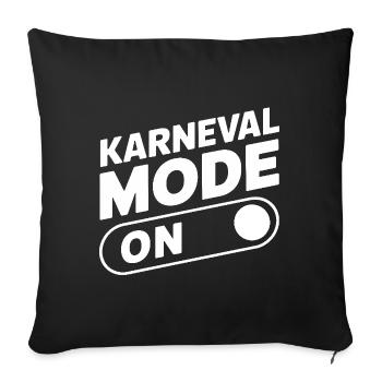 Karneval Mode On Fasching Fasnet - Sofakissenbezug 45 x 45 cm - Schwarz - Vorne