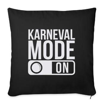 Karneval Mode On Fasching Fasnet - Sofakissenbezug 45 x 45 cm - Schwarz - Vorne