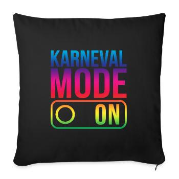 Karneval Mode On Fasching Fasnet - Sofakissenbezug 45 x 45 cm - Schwarz - Vorne