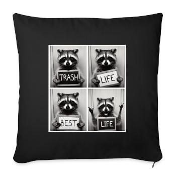 Raccoon – Trash Life Best Life - Sofa pillowcase 17,3'' x 17,3'' (45 x 45 cm) - black - Front