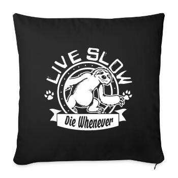 Sloth Live Slow - Sofa pillowcase 17,3'' x 17,3'' (45 x 45 cm) - black - Front