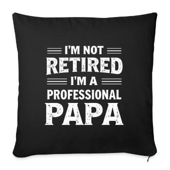 Professional Dad No Retirement Pension Pensioner - Sofa pillowcase 17,3'' x 17,3'' (45 x 45 cm) - black - Front