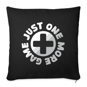 Gamer Logo - Just one more Game - Sofa pillowcase 17,3'' x 17,3'' (45 x 45 cm) - black - Front