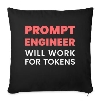 Prompt Engineer fonctionnera pour les jetons Funny Men K - Housse de coussin décorative 45 x 45 cm - noir - Devant
