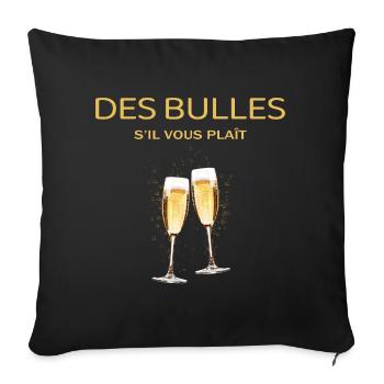 Apéro humour des bulles s'il vous plait - Housse de coussin décorative 45 x 45 cm - noir - Devant