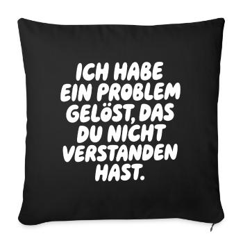 J’ai résolu un problème En disant - Housse de coussin décorative 45 x 45 cm - noir - Devant