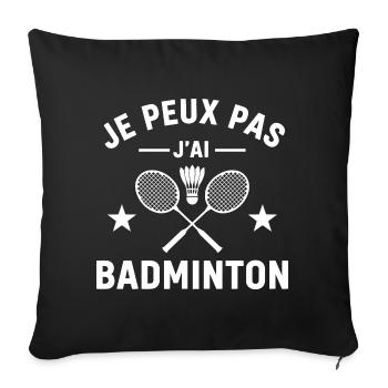 Ich kann nicht Badminton haben - Sofakissenbezug 45 x 45 cm - Schwarz - Vorne