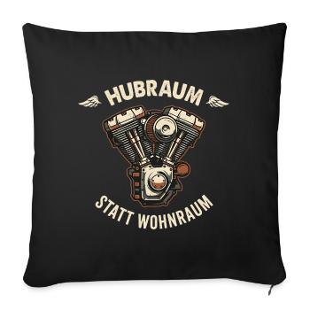 Hubraum statt Wohnraum - Retro Biker Spruch - Sofakissenbezug 45 x 45 cm - Schwarz - Vorne