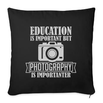 Photography is importanter - Sofakissenbezug 45 x 45 cm - Schwarz - Vorne