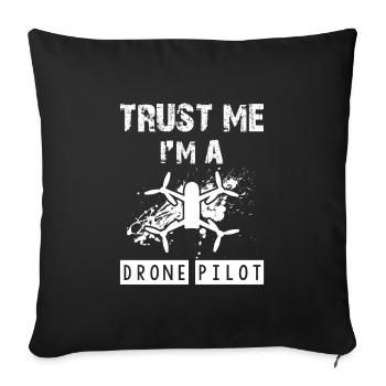 Trust me I'm a drone pilot - Sofakissenbezug 45 x 45 cm - Schwarz - Vorne
