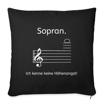 Sopran. Ich habe keine Höhenangst - Chormusik Chor - Sofakissenbezug 45 x 45 cm - Schwarz - Vorne