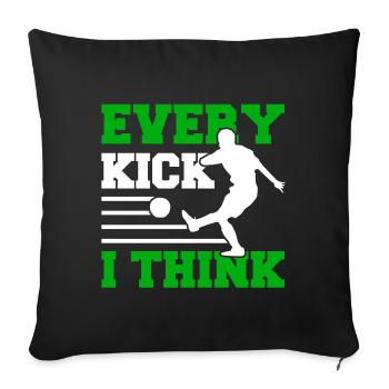 Every Kick I think - Footgolf Soccergolf Fußball - Sofakissenbezug 45 x 45 cm - Schwarz - Vorne