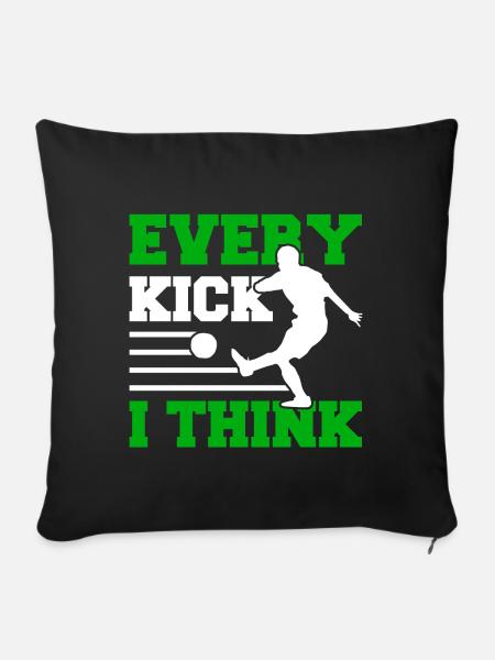 Every Kick I think - Footgolf Soccergolf Fußball - Sofakissenbezug 45 x 45 cm - Schwarz