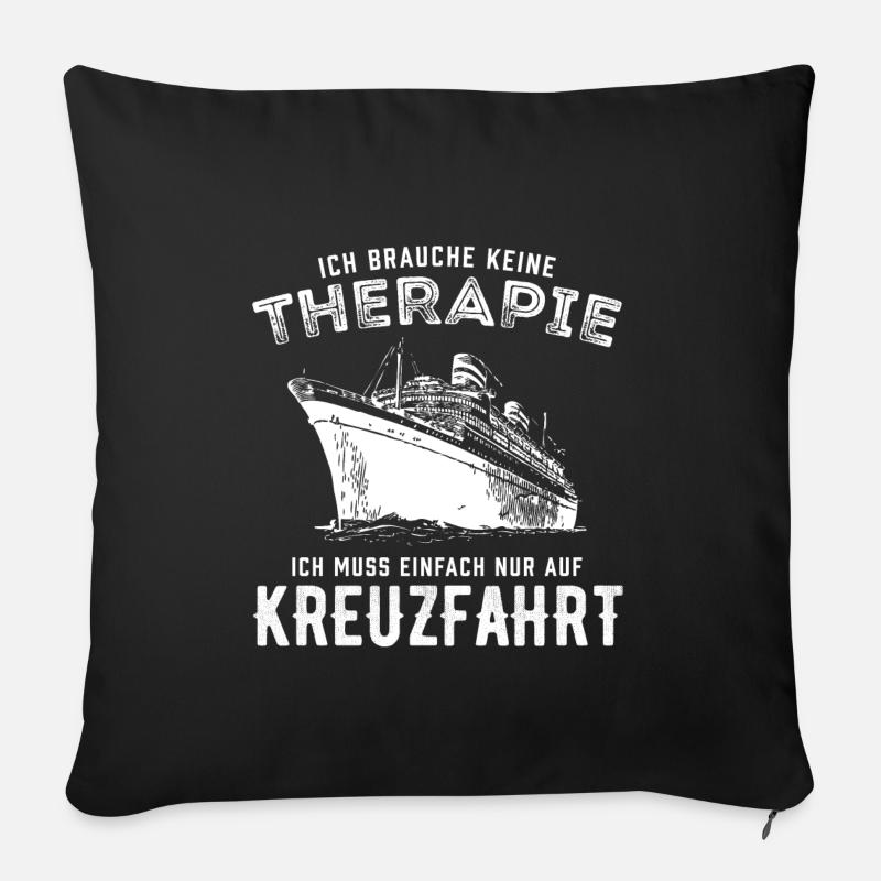 Ich muss einfach nur auf Kreuzfahrt - Sofakissenbezug 45 x 45 cm - Schwarz